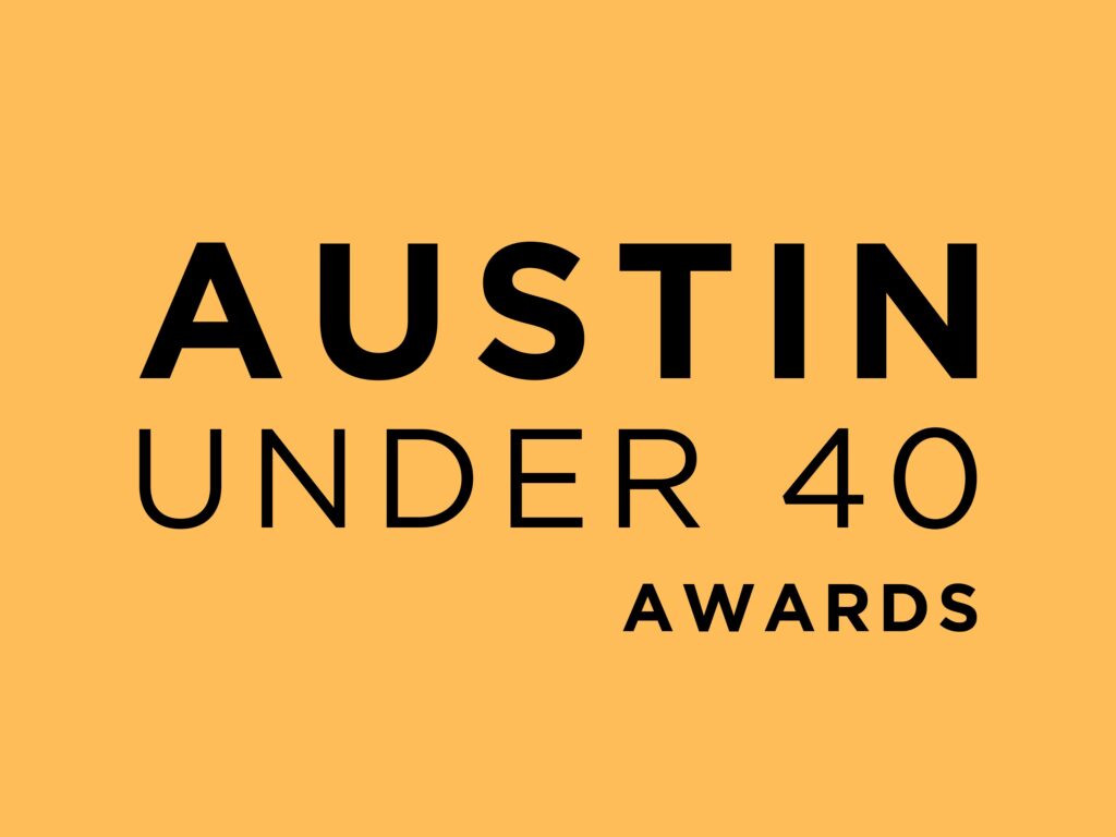 I Won an Austin Under 40 Award!