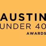 I Won an Austin Under 40 Award!